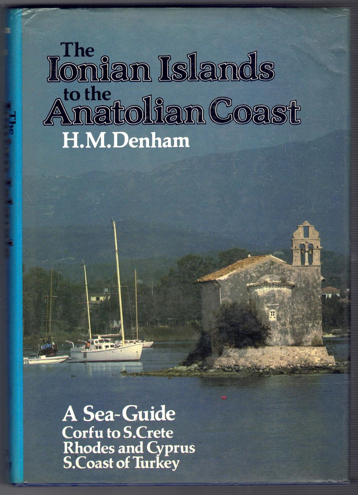 The Adriatic: A Sea Guide to Its Coasts and Islands