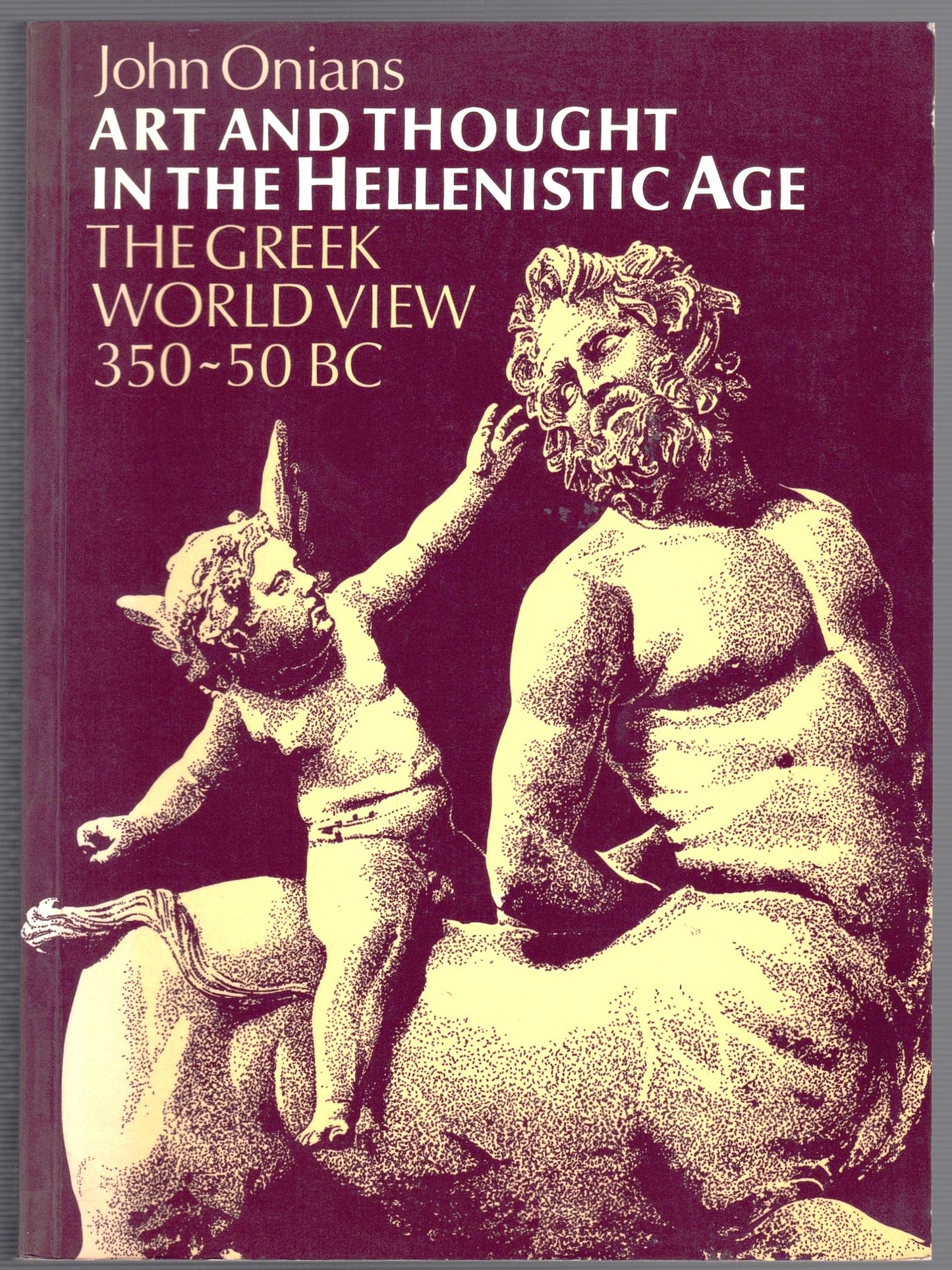 Art and Thought in the Hellenistic Age in the Greek World View 350-350BC