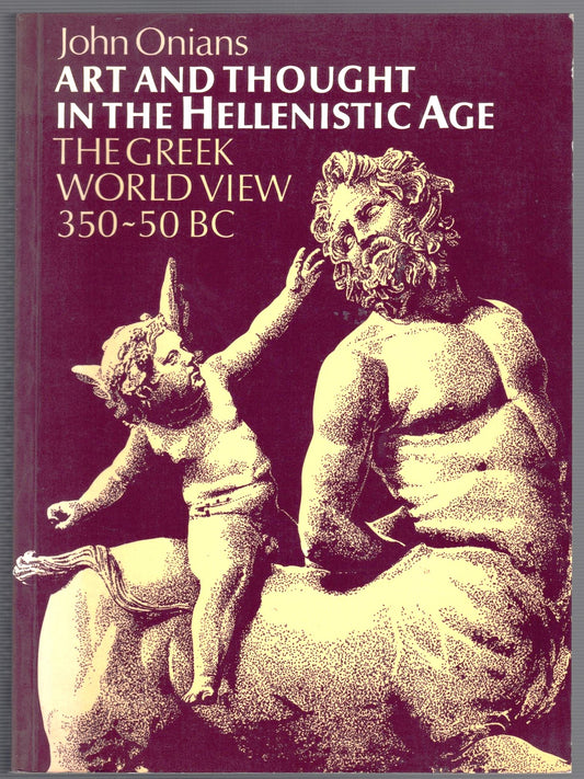 Art and Thought in the Hellenistic Age in the Greek World View 350-350BC