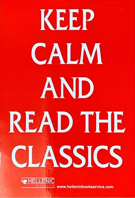 Keep Calm And Read The Classics Poster