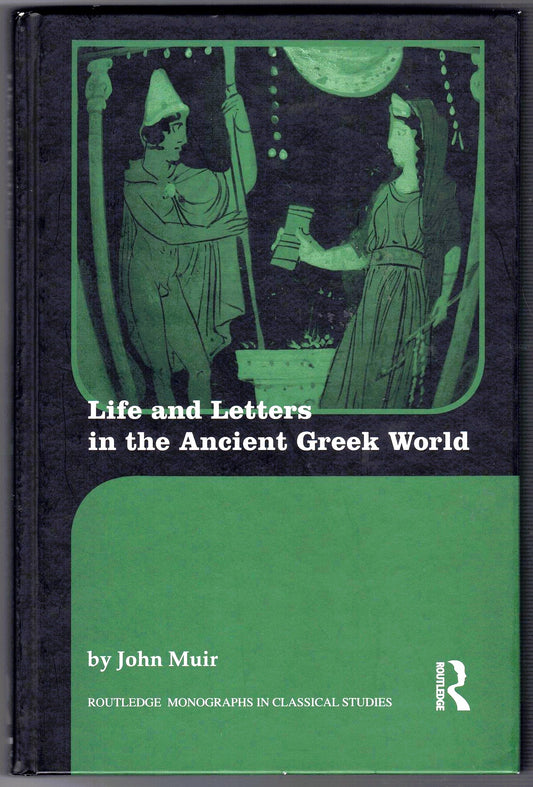 Life and Letters in the Ancient Greek World