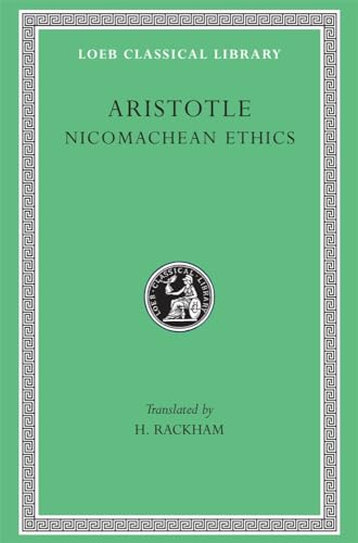 The Loeb Classical Library: Aristotle, Nicomachean Ethics (Volume XIX)