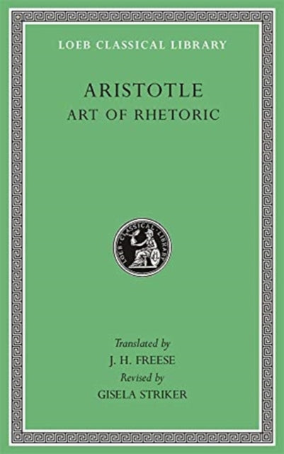 The Loeb Classical Library: Aristotle, Art of Rhetoric (Volume XXII)