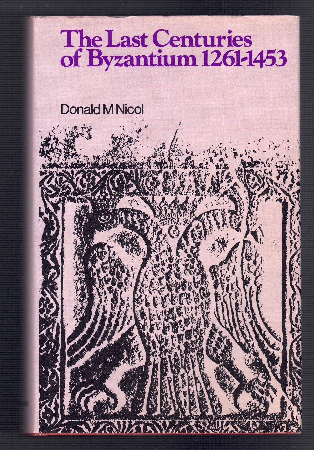 The Last Centuries of Byzantium 1261-1453