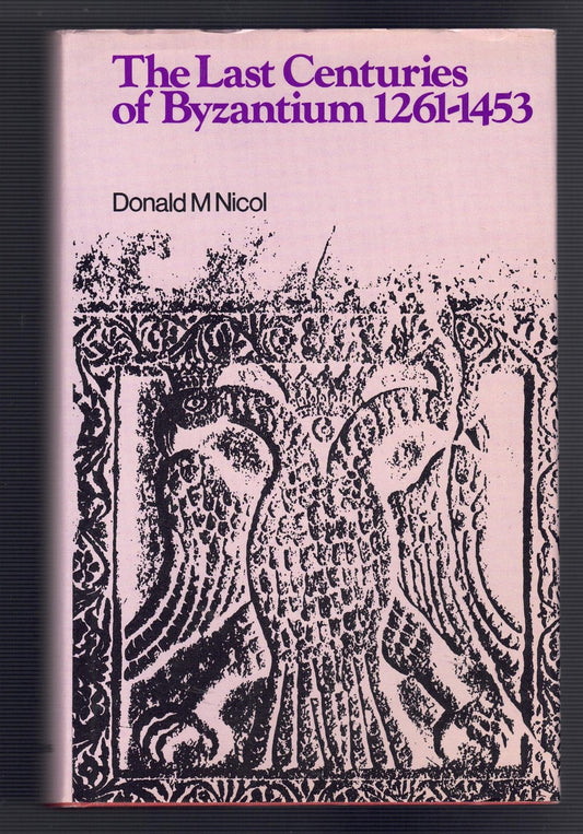 The Last Centuries of Byzantium 1261-1453
