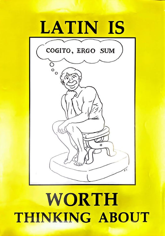 Latin Is Worth Thinking About Poster