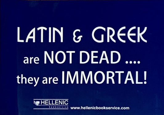 Latin And Greek Are Not Dead Poster