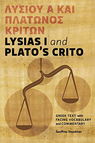 Lysias I and Plato's Crito: Greek Text with Facing Vocabulary and Commentary