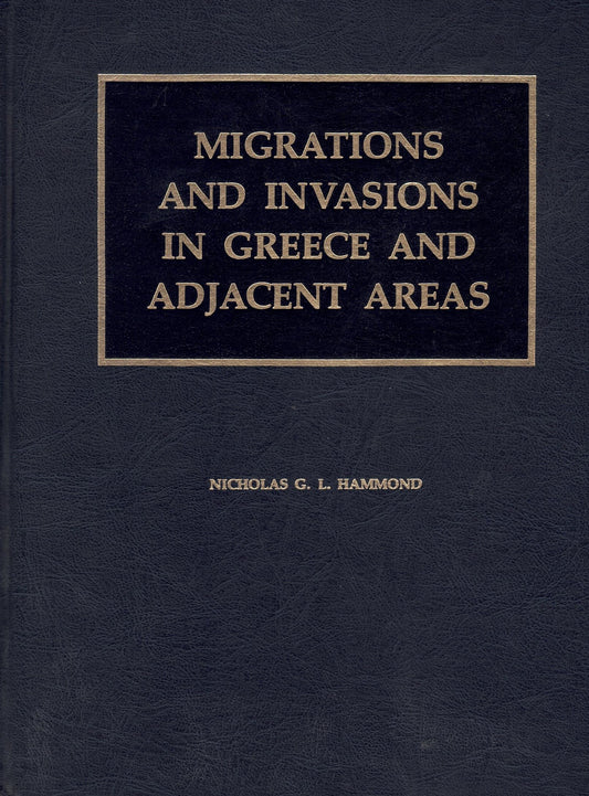 Migrations and Invasions in Greece and Adjacent Areas