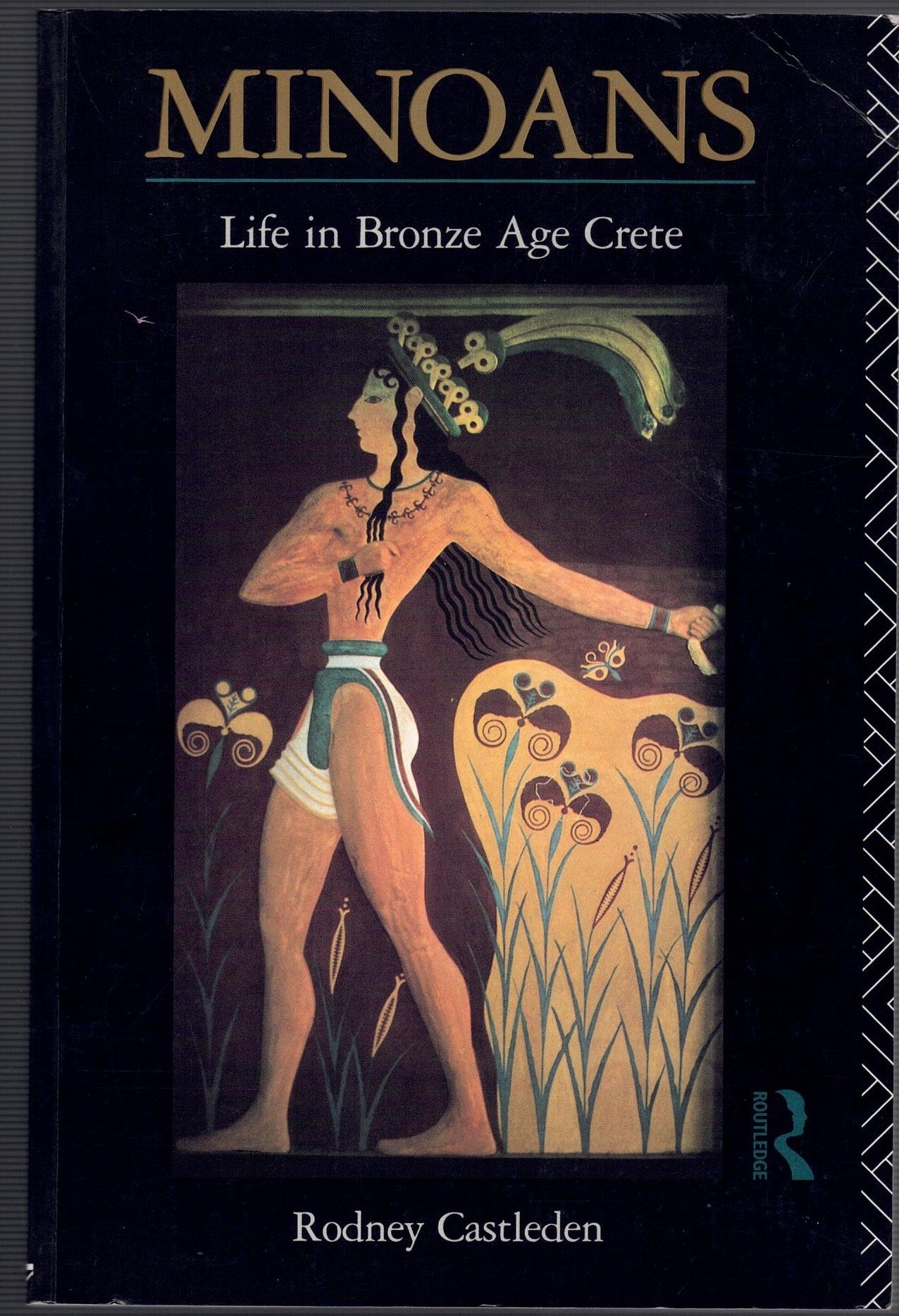Minoans : Life in Bronze Age Crete