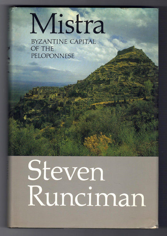 Mistra, Byzantine Capital of the Peloponnese