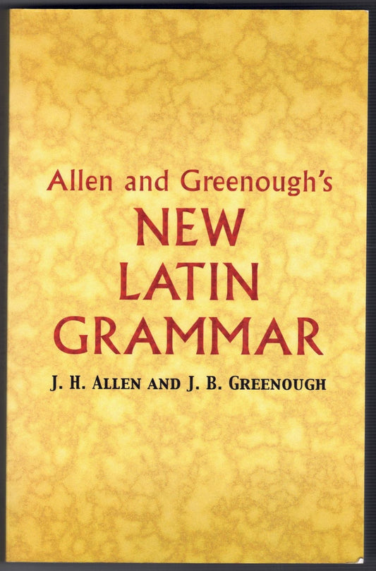 Allen and Greenough's New Latin Grammar
