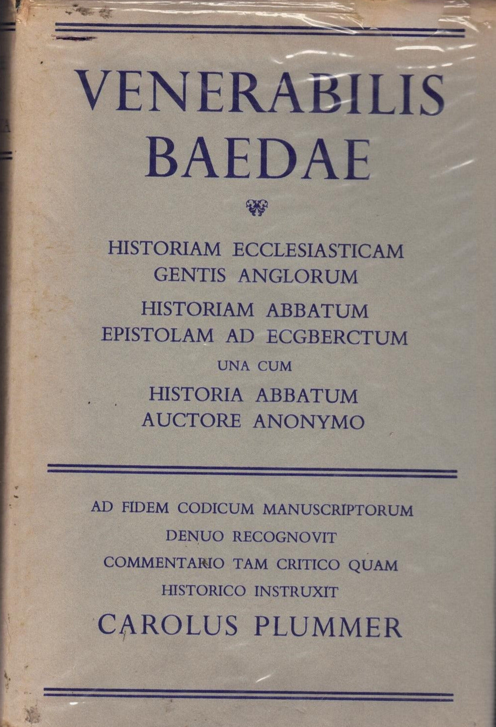 Venerabilis Baedae: Historiam Ecclesiasticam Gentis Anglorum, Historiam Abbatum, Epistola AD Ecgberctum, Una Cum Historia Abbatum Auctore Anonymo