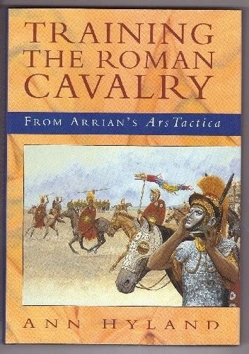 Training the Roman Cavalry: From Arrian's "Ars Tactica"