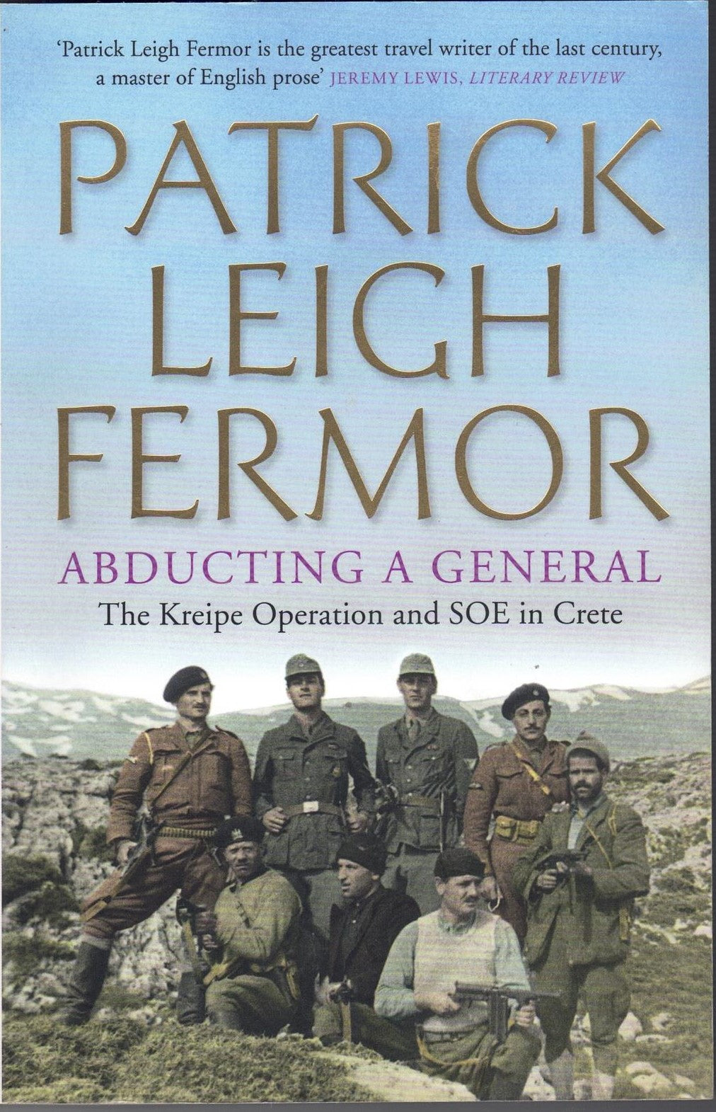 Abducting a General : The Kreipe Operation and SOE in Crete