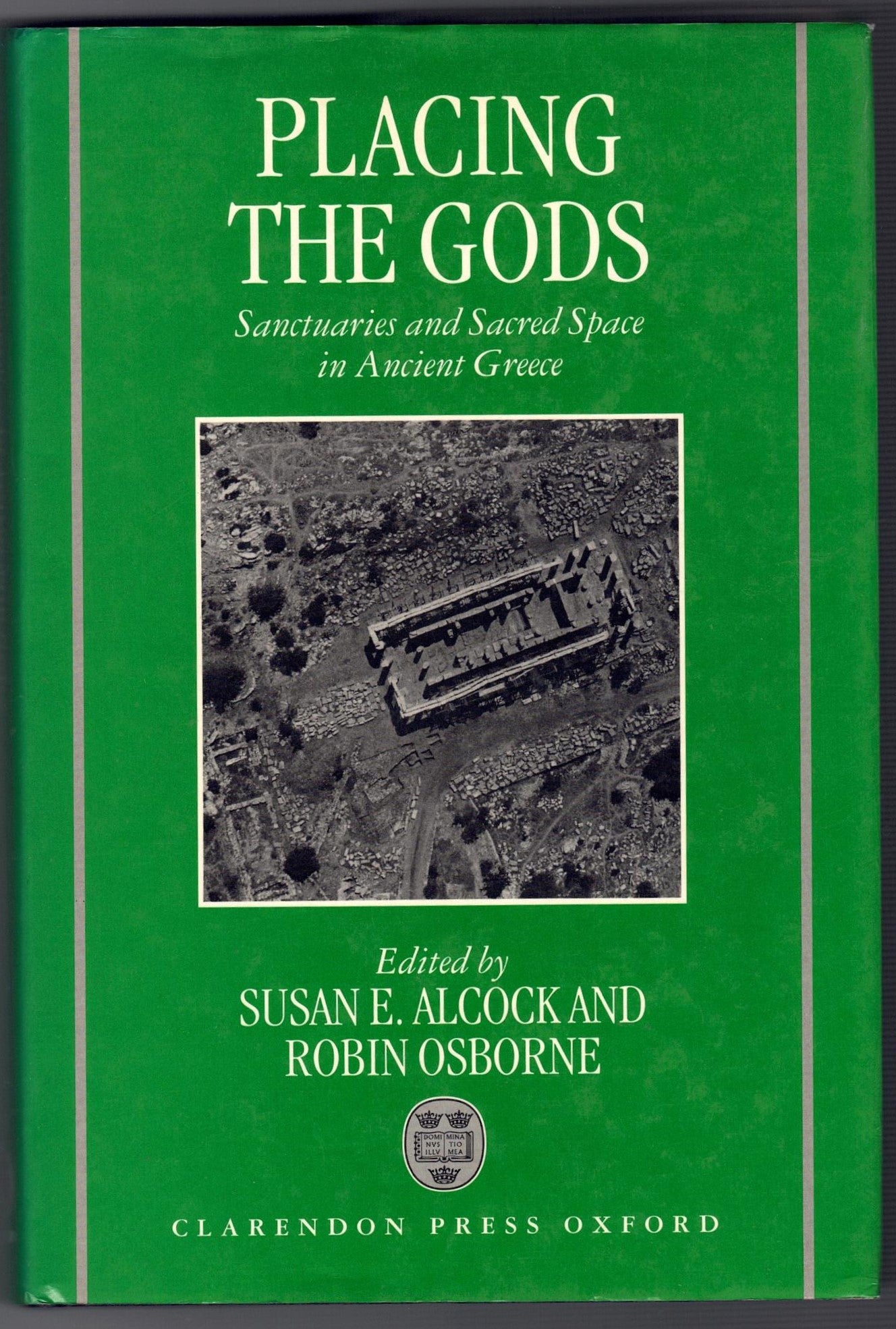 Placing the Gods: Sanctuaries and Sacred Space in Ancient Greece