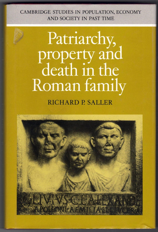 Patriarchy, Property and Death in the Roman Family