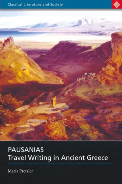 Pausanias : Travel Writing in Ancient Greece