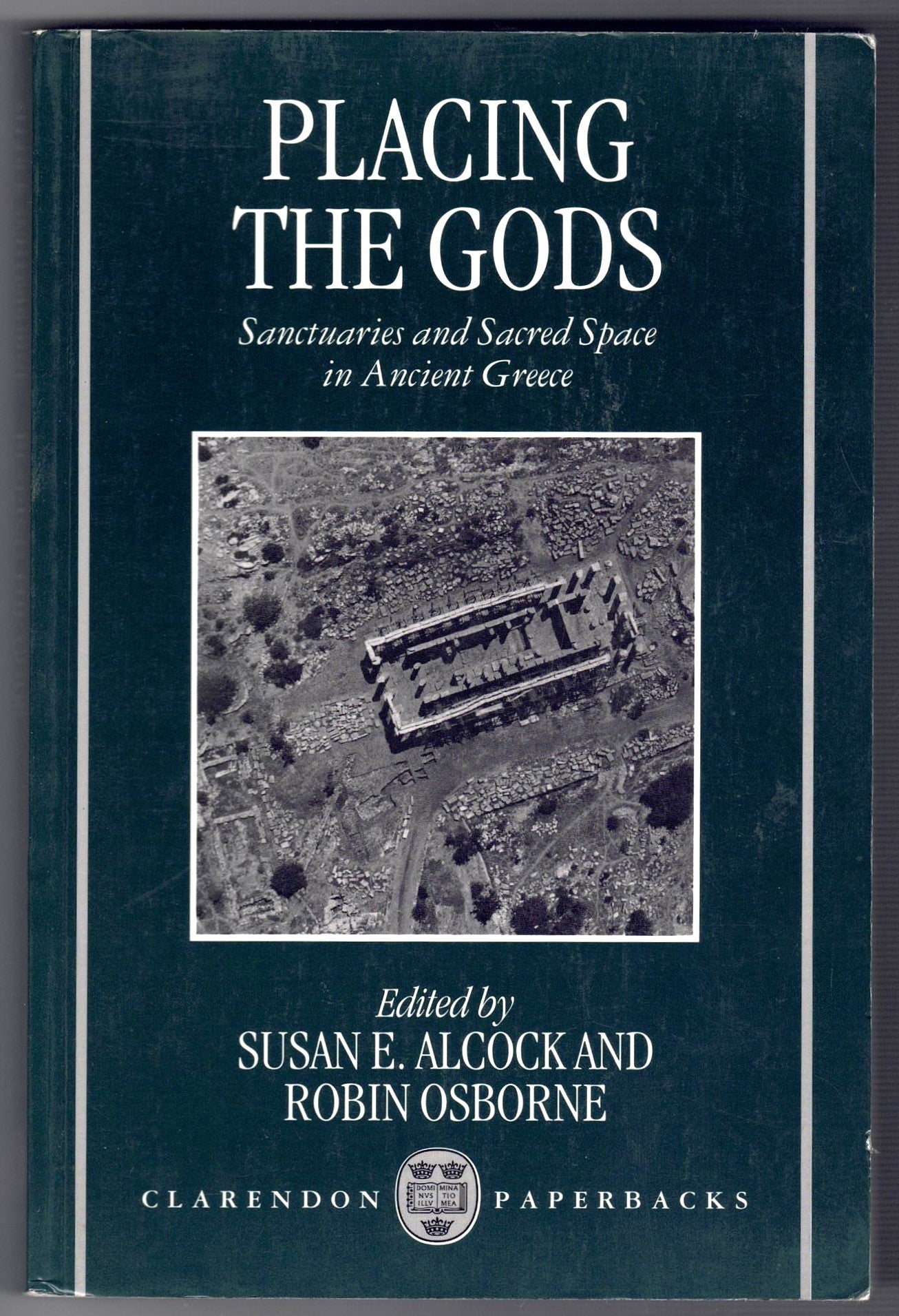 Placing the Gods: Sanctuaries and Sacred Space in Ancient Greece