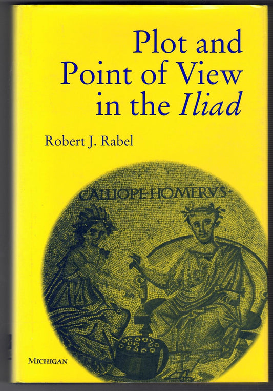 Plot and Point of View in the Iliad