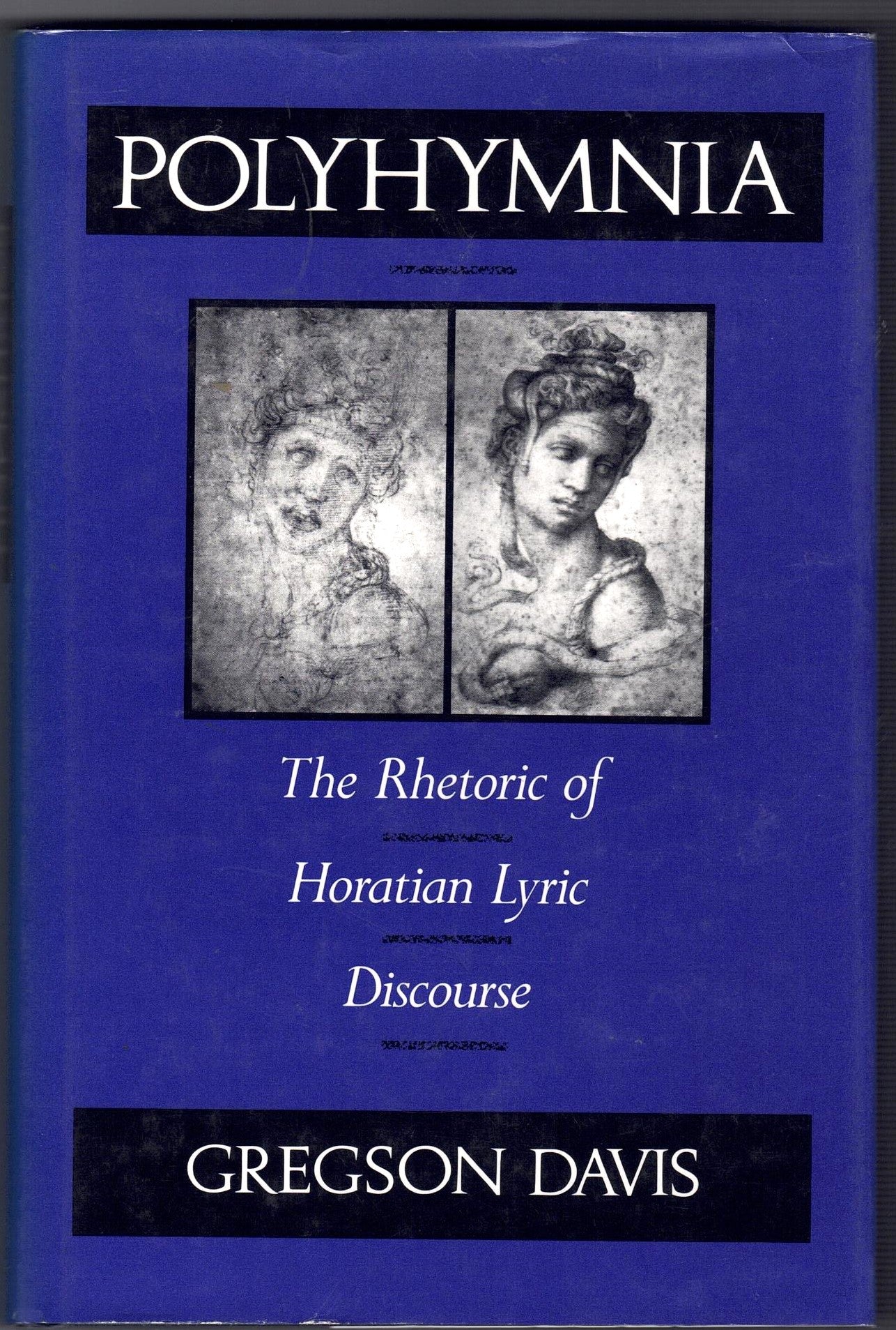 POLYHYMNIA The Rhetoric of Horation Lyric Discourse
