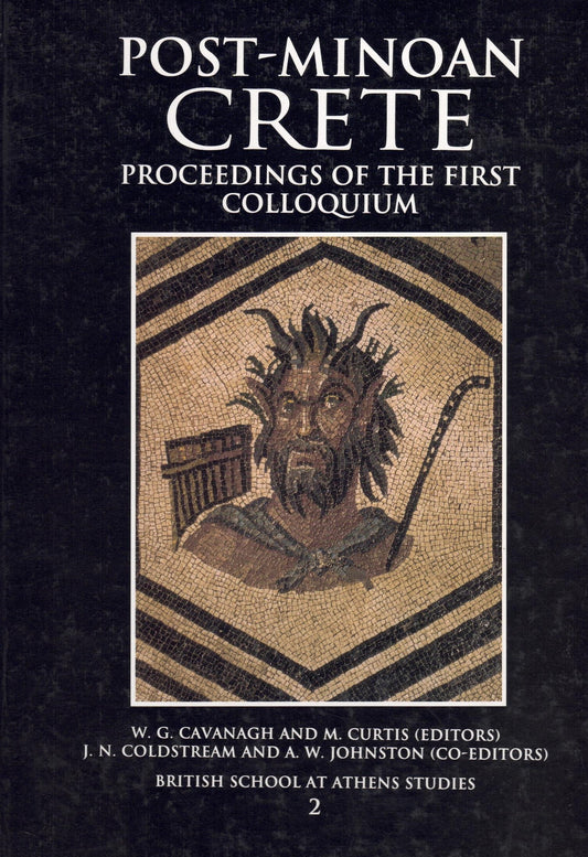 Post Minoan Crete: Proceedings of the First Colloquium