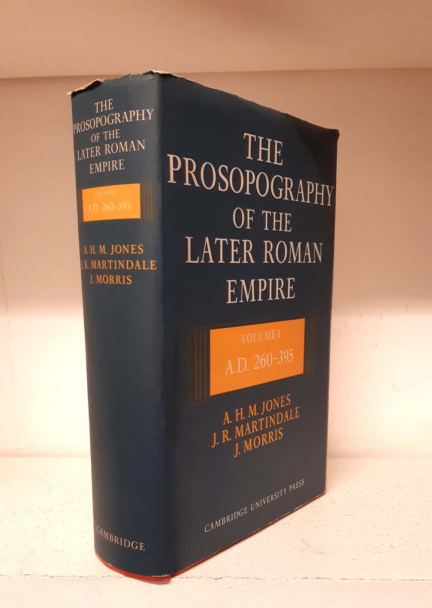 The Prosopography of the Later Roman Empire Volume 1, AD 260–395
