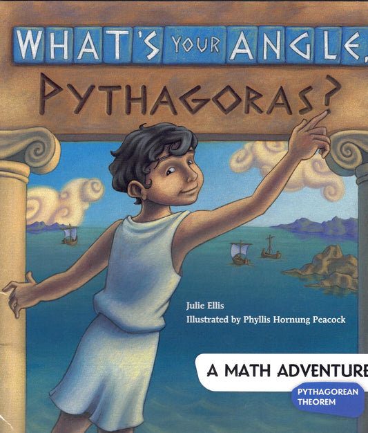 What's Your Angle, Pythagoras?: A Math Adventure