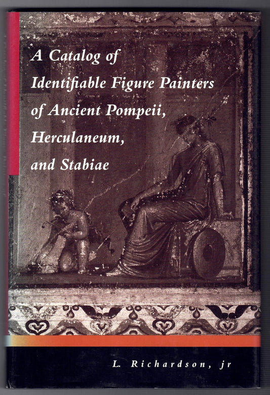 A Catalog of Identifiable Figure Painters of Ancient Pompeii, Herculaneum, and Stabiae