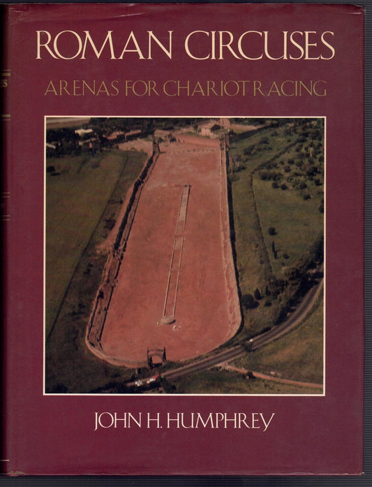 Roman Circuses: Arenas for Chariot Racing