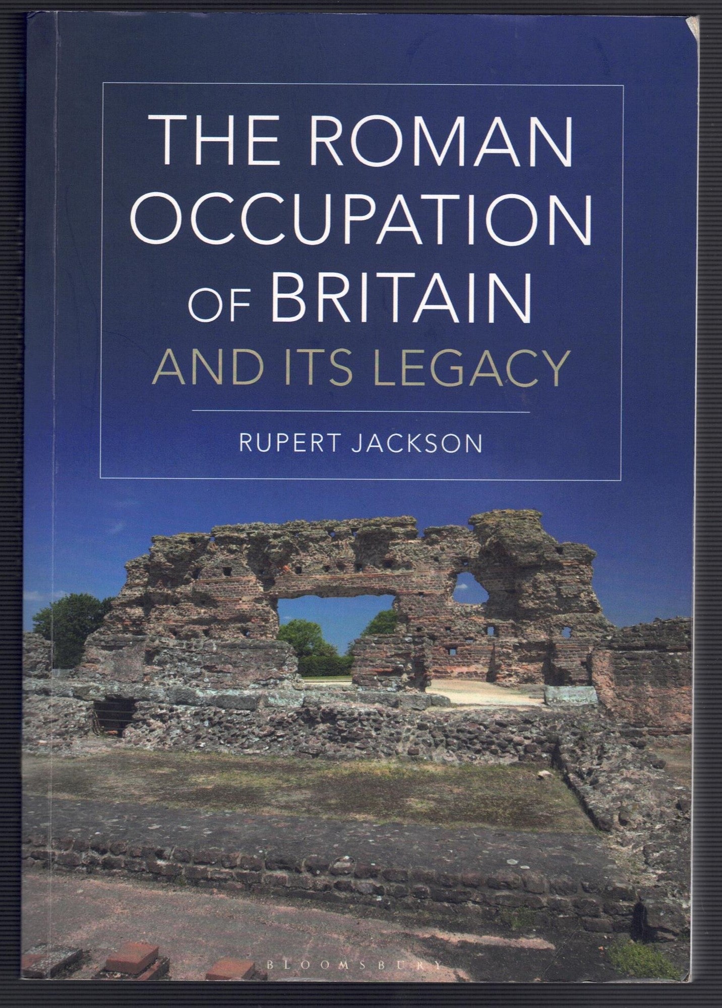 The Roman Occupation of Britain and its Legacy