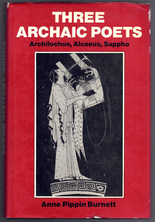 Three Archaic Poets : Archilochus, Alcaeus, Sappho