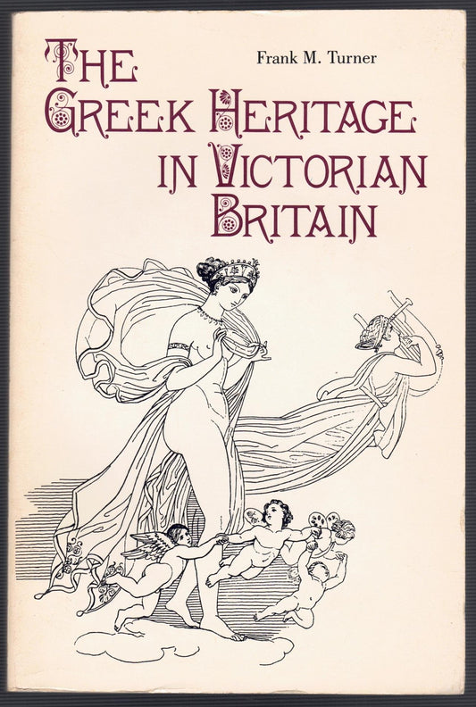 The Greek Heritage in Victorian Britain