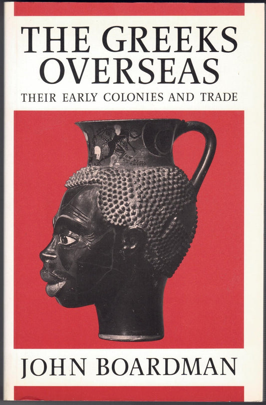 The Greeks Overseas : Their Early Colonies and Trade