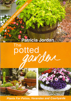 The Potted Garden - Plants for Patios, Verandas & Courtyards-Patricia Jordan