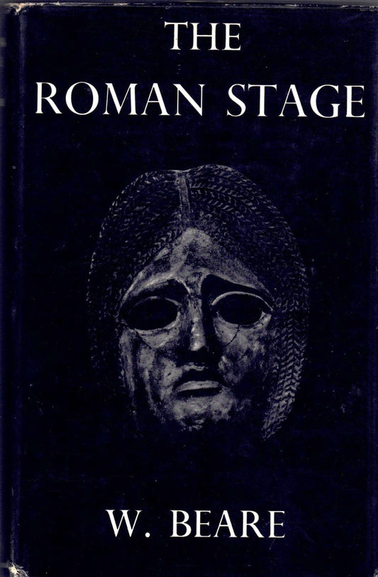 The Roman Stage : A Short History of Latin Drama in the Time of the Republic