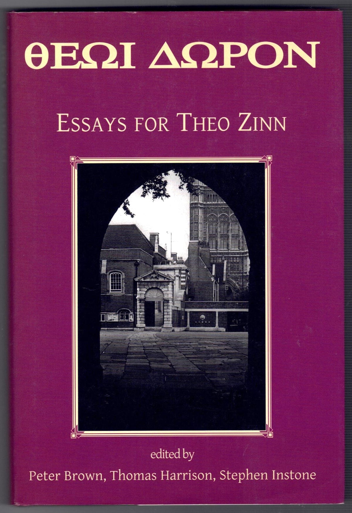 Essays By Past Pupils in Honour of Theo Zinn for His 84th Birthday