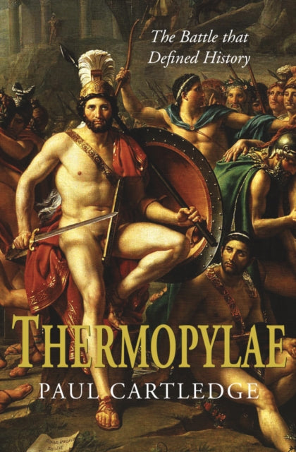 Thermopylae : The Battle That Changed the World