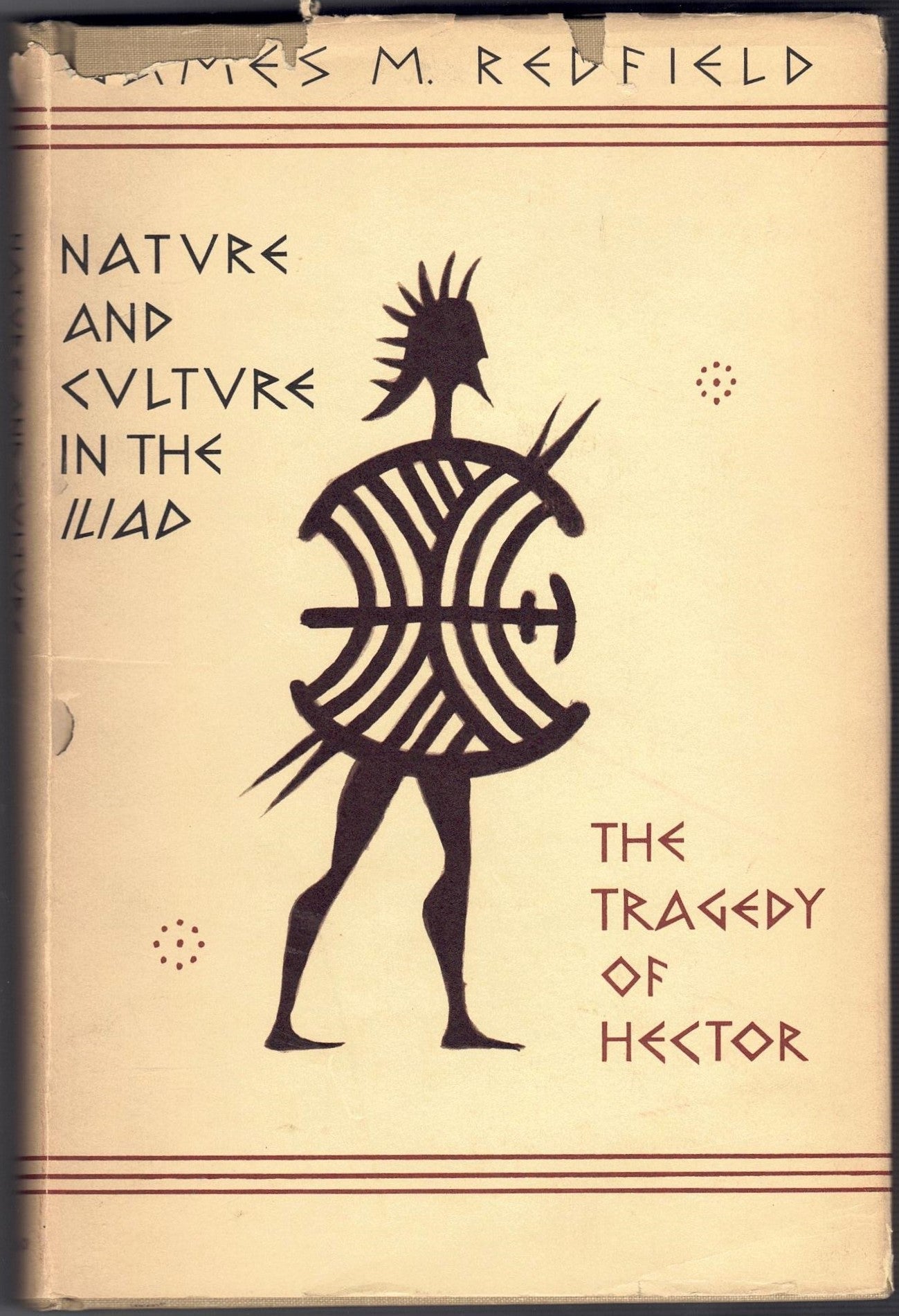 Nature and Culture in the "Iliad" : 'The Tragedy of Hector'