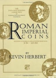 The Roman Imperial Coins : Augustus to Hadrian with Antonine Selections 31 BC to AD 180