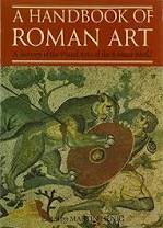 A Handbook of Roman Art: A Survey of the Visual Arts of the Roman World