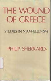 The Wound of Greece: Studies in Neo-Hellenism