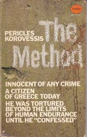 The Method: A Personal Account of the Tortures in Greece