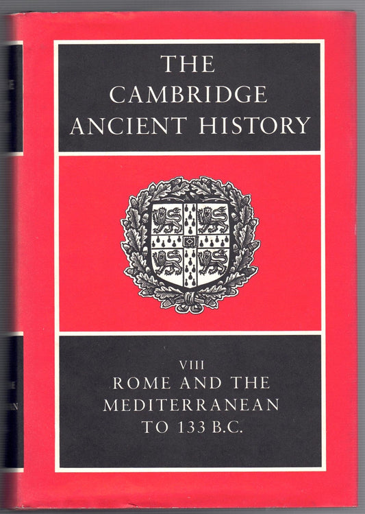 Cambridge Ancient History Second Edition Volume VIII : Rome and the Mediterranean to 133 BC