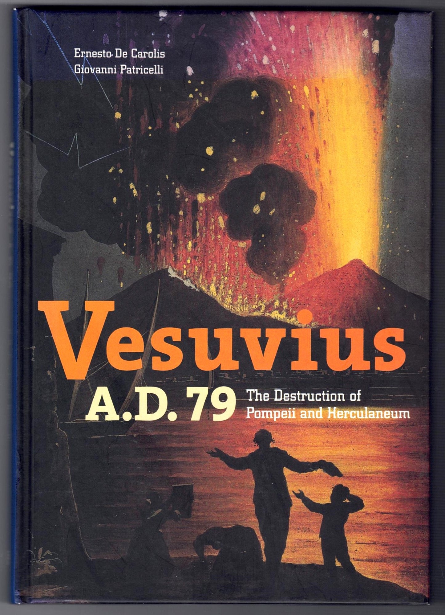 Vesuvius A.D.79 – The Destruction of Pompeii and Herculaneum