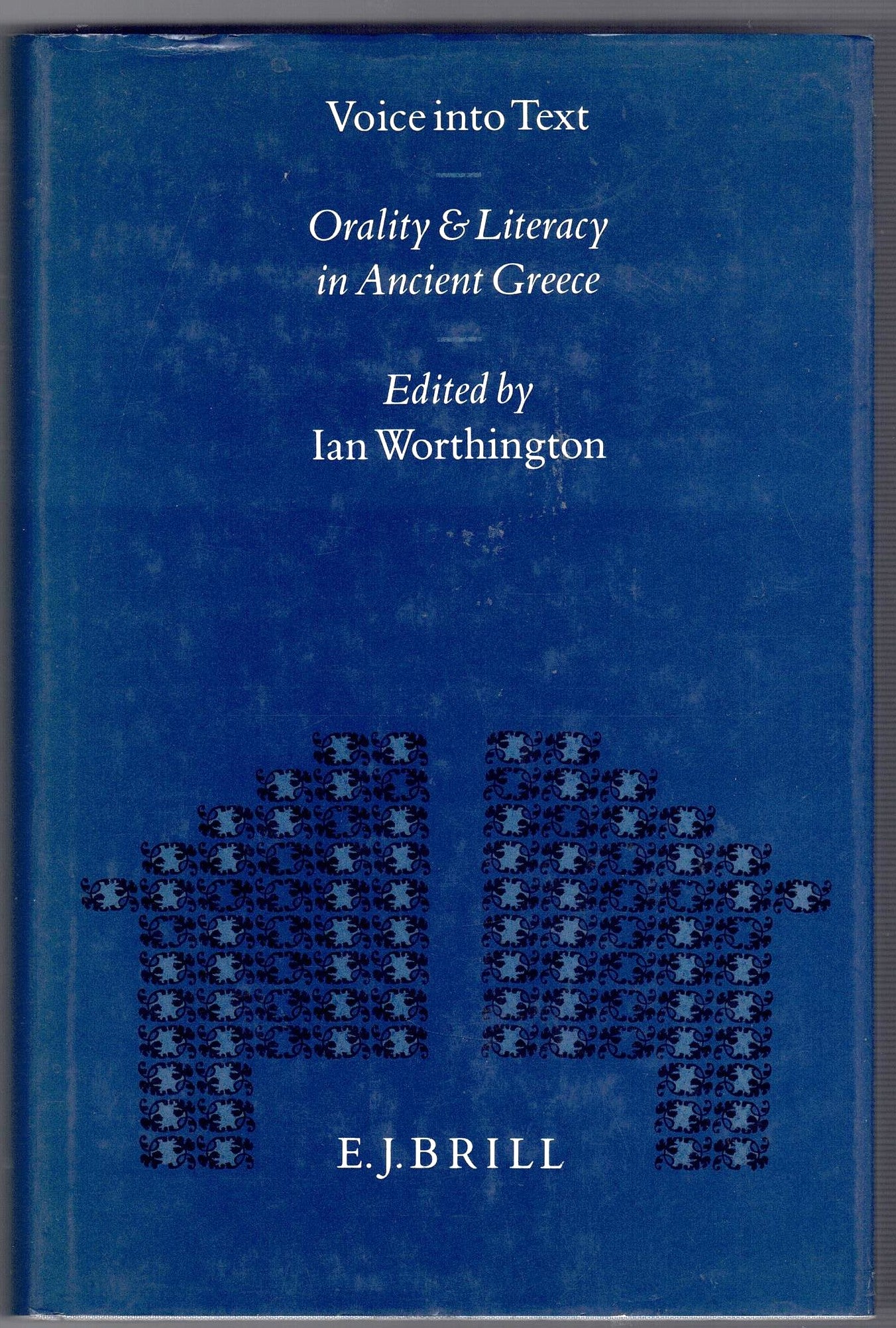 Voice into Text: Orality and Literacy in Ancient Greece