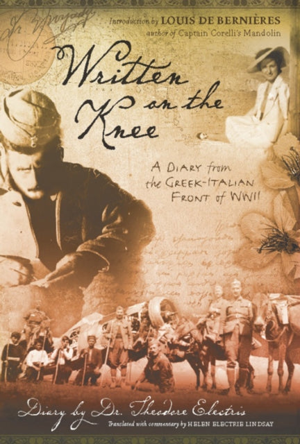 Written on the Knee : A Diary from the Greek-Italian Front of WWII