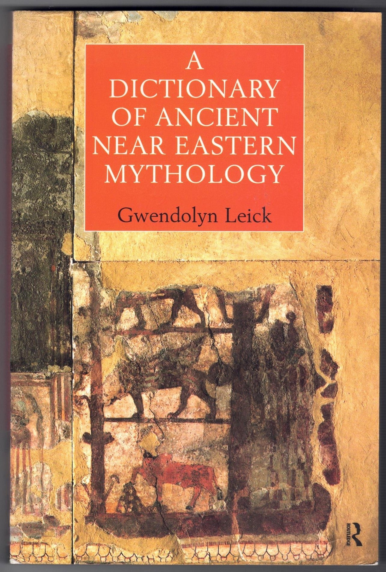 A Dictionary of Ancient Near Eastern Mythology