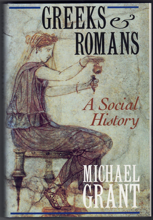 Greeks and Romans: A Social History
