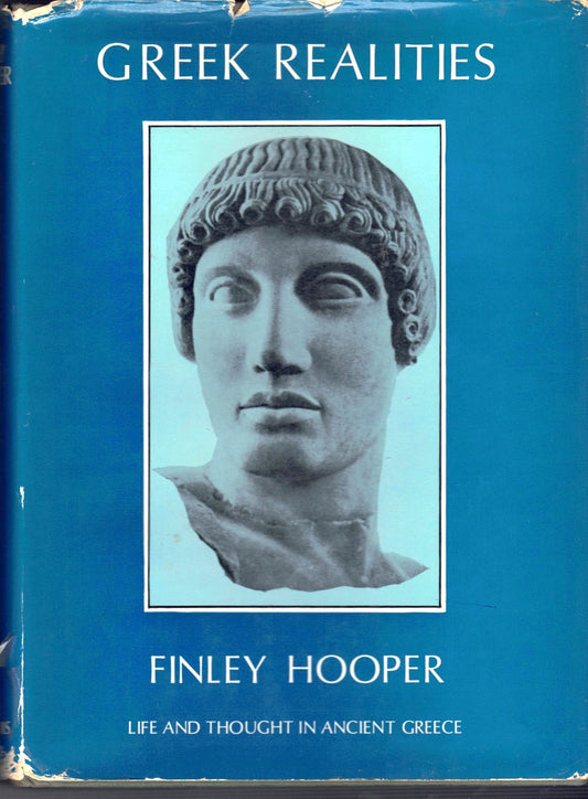 Greek Realities: Life and Thought in Ancient Greece